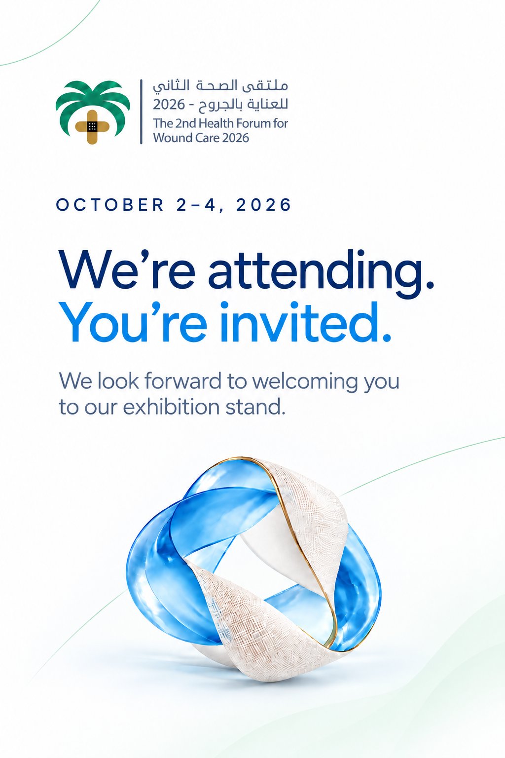 The 2nd Health Forum for Wound Care 2026, October 2–4, 2026. We're attending. You're invited. We look forward to welcoming you to our exhibition stand.